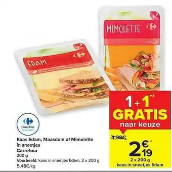 Carrefour Market Kaas Edam, Maasdam Of Mimoiette In Sneetjes Carrefour aanbieding