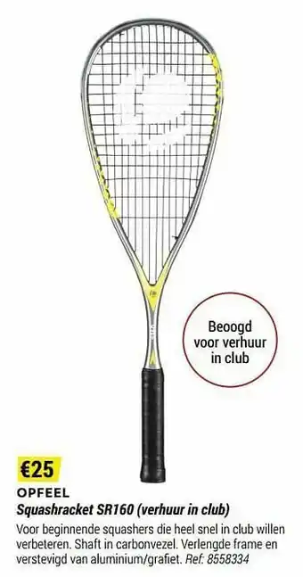Decathlon Opfeel squashracket sr160 verhuur in club aanbieding