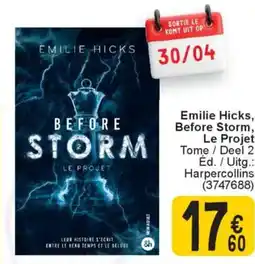 Cora Emilie Hicks, Before Storm, Le Projet aanbieding