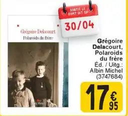 Cora Grégoire Delacourt, Polaroids du frère aanbieding