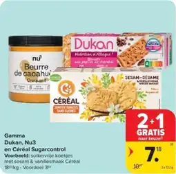 Carrefour Gamma Dukan, Nu3 en Céréal Sugarcontrol aanbieding