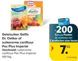 Carrefour Geleisuiker Gelfix Dr. Oetker of suikerarme confituur Pec Plus Imperial aanbieding