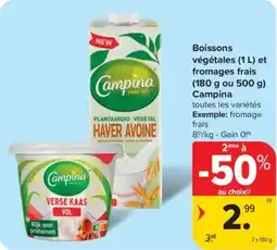 Carrefour Market Boissons végétales et fromages frais Campina aanbieding