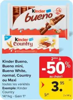 Carrefour Market Kinder Bueno, Bueno mini, Bueno White, normal, Country ou Maxi aanbieding