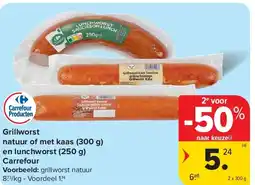 Carrefour Grillworst natuur of met kaas (300 g) en lunchworst (250 g) Carrefour aanbieding