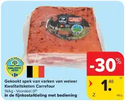 Carrefour Gekookt spek van varken van weleer Kwaliteitsketen Carrefour aanbieding