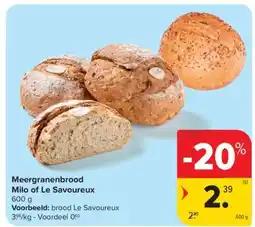 Carrefour Market Meergranenbrood Milo of Le Savoureux aanbieding