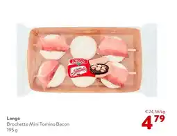 OKay Longo Brochette Mini Tomino Bacon 195 g aanbieding