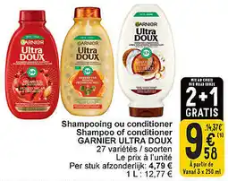 Cora Shampooing ou conditioner Shampoo of conditioner Garnier ultra doux 27 aanbieding