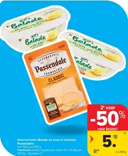 Carrefour Gamma boter Balade en kaas in sneetjes Passendale aanbieding