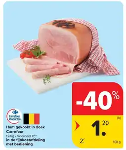 Carrefour Ham gekookt in doek Carrefour aanbieding