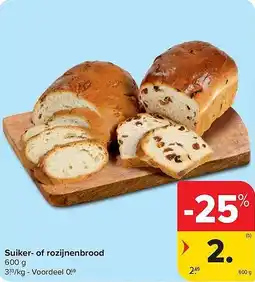 Carrefour Market Suiker of rozijnenbrood aanbieding