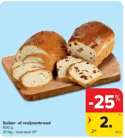Carrefour Suiker- of rozijnenbrood aanbieding
