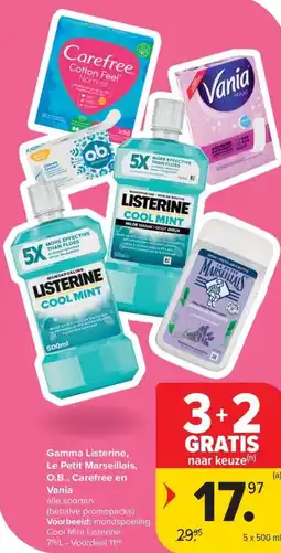 Carrefour Market Gamma Listerine, Le Petit Marseillais, O.B., Carefree en Vania aanbieding