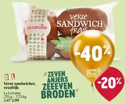Delhaize La Lorraine Verse sandwiches. vezelrijk aanbieding