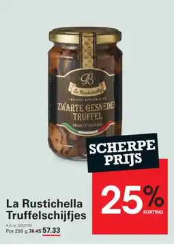 Sligro La Rustichella Truffelschijfjes aanbieding