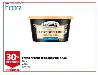 Auchan Le pot de beurre grand cru le gall 230g aanbieding