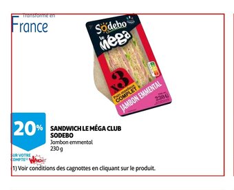 Auchan Sandwich le mega club sodebo 230g aanbieding