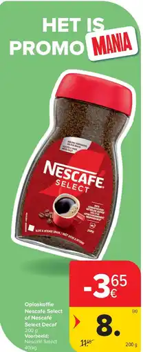 Carrefour Oploskoffie Nescafé Select of Nescafé Select Decaf aanbieding