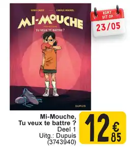 Cora Mi-Mouche, Tu veux te battre ? deel 1 aanbieding
