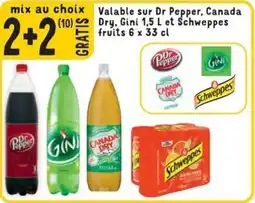 Valable sur Dr Pepper Canada Dry Gini et Schweppes fruits