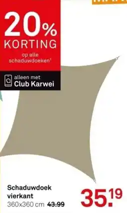 Karwei Schaduwdoek Vierkant aanbieding