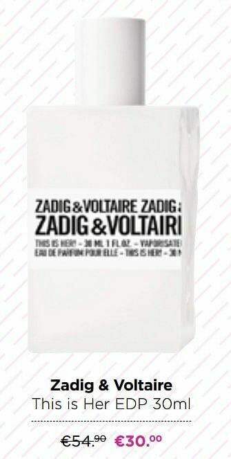 ICI PARIS XL Zadig + voltaire this is her edp aanbieding