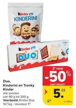 Carrefour Duo, Kinderini en Tronky Kinder aanbieding