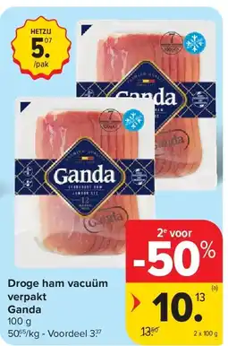 Carrefour Droge ham vacuüm verpakt Ganda aanbieding