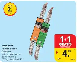 Carrefour Fuet puur varkensvlees Debroas aanbieding