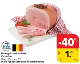 Carrefour Ham gekookt in doek Carrefour aanbieding