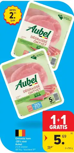 Carrefour Ontvette ham -25% zout Aubel aanbieding