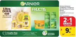 Carrefour Gamma shampoos, conditioners, maskers en olie Ultra Doux en Fructis Garnier aanbieding
