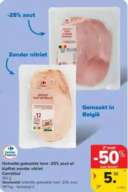 Carrefour Ontvette gekookte ham -25% zout of kipfilet zonder nitriet Carrefour aanbieding