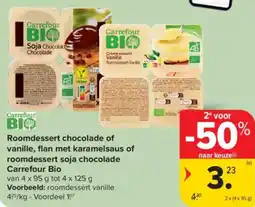 Carrefour Roomdessert chocolade of vanille, flan met karamelsaus of roomdessert soja chocolade Carrefour Bio aanbieding