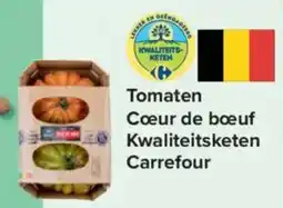 Carrefour Market Tomaten Cœur de bœuf Kwaliteitsketen Carrefour aanbieding