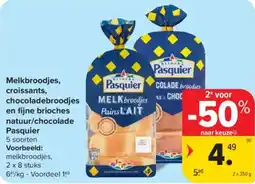 Carrefour Market Melkbroodjes croissants chocoladebroodjes en fijne brioches natuur chocolade Pasquier aanbieding