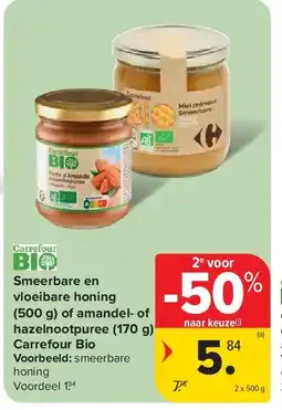Carrefour Smeerbare en vloeibare honing (500 g) of amandel- of hazelnootpuree (170 g) Carrefour Bio aanbieding