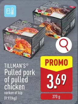 ALDI Tillman's pulled pork of pulled chicken aanbieding