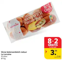 Carrefour Verse botersandwich natuur La Lorraine aanbieding