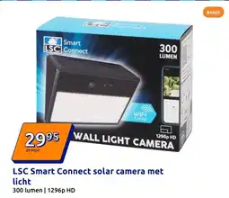 Action LSC Smart Connect solar camera met licht aanbieding