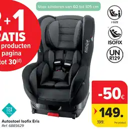 Carrefour TEX Autostoel Isofix Eris aanbieding