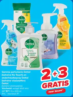 Carrefour Gamma parfumerie Dettol (behalve No Touch) en onderhoudsspray Dettol (behalve vloeistoffen) Dettol (behalve promopacks) aanbieding