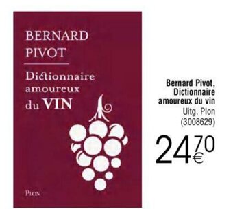 Cora Bernard Pivot, Dictionnaire amoureux du vin aanbieding