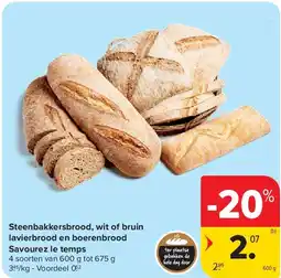 Carrefour Steenbakkersbrood, wit of bruin lavierbrood en boerenbrood Savourez le temps aanbieding