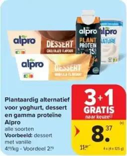 Carrefour Plantaardig alternatief voor yoghurt, dessert en gamma proteïne Alpro aanbieding