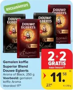 Carrefour Gemalen koffie Superior Blend Douwe Egberts Aroma of Black, 250 g Voorbeeld: gemalen koffie aanbieding
