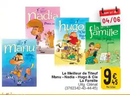 Cora Le Meilleur de Titeuf Manu, Nadia, Hugo & Cie La Famille aanbieding