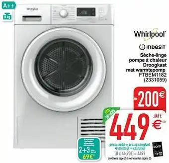 Cora Whirlpool sèche-linge pompe à chaleur droogkast met warmtepomp ftbem1182 aanbieding
