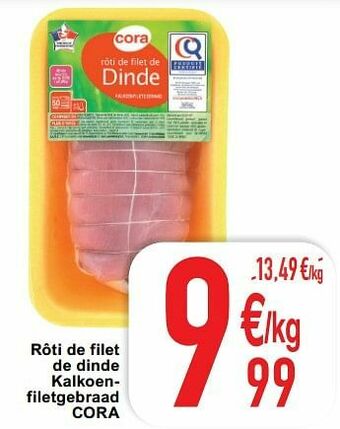 Cora Rôti de filet de dinde kalkoenfiletgebraad cora aanbieding